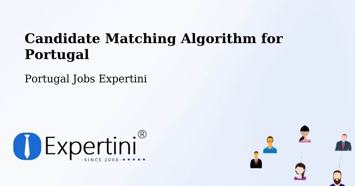 Candidate Matching Algorithm Overview – Funchal - Portugal Jobs Expertini